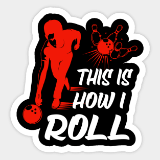 Bowling Alley Bowler funny Quote Gift Sticker